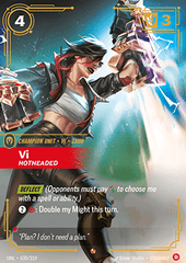 Vi, Hotheaded (V.1 - Epic)