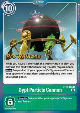 Gypt Particle Cannon (BT12-106) - Promos: Across Time (Rare) [BT-12P-BT12-106]